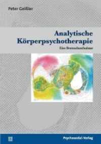 Analytische Körperpsychotherapie : Eine Bestandsaufnahme. Mit Vorw. v. Rudolf Maaser u. Wolfgang Mertens (psychosozial) （2009. 383 S. 21 cm）