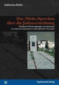 Das (Nicht-)Sprechen über die Judenvernichtung : Psychische Weiterwirkungen des Holocaust in mehreren Generationen nicht-jüdischer Deutscher. Diss. (Forschung Psychosozial) （2009. 302 S. 21 cm）