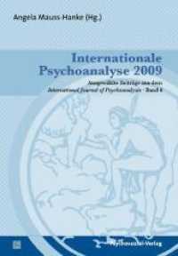 Internationale Psychoanalyse 2009 : Ausgewählte Beiträge aus dem International Journal of Psychoanalysis, Band 4 (Internationale Psychoanalyse) （2009. 311 S. 210 mm）