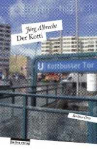 Der Kotti : Die Versteigerung von No. 36 Berliner Orte