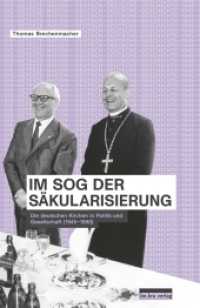 Im Sog der Säkularisierung : Die deutschen Kirchen in Politik und Gesellschaft (1945-1990) (Die geteilte Nation 2) （2021. 208 S. 14 s/w-Abbildungen. 22 cm）