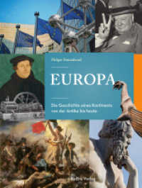 Europa : Die Geschichte eines Kontinents von der Antike bis heute （2022. 160 S. 120 farbige Abbildungen. 285 mm）