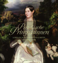 Preußische Prinzessinnen : Leben in Schlössern und Gärten der Romantik （2024. 192 S. ca. 200 farbige Abbildungen. 24 cm）