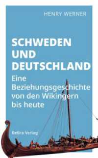 Schweden und Deutschland : Eine Beziehungsgeschichte von den Wikingern bis heute （2025. 192 S. 31 Abbildungen. 21.5 cm）