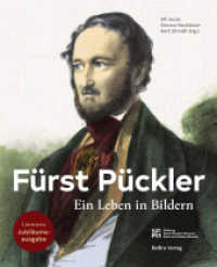 Fürst Pückler : Ein Leben in Bildern （Limitierte Jubiläumsausgabe. 2025. ca. 800 z.T.farb. Abbildungen.）