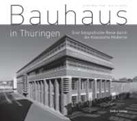 Bauhaus in Th&uuml;ringen : Eine fotografische Reise durch die Klassische Moderne