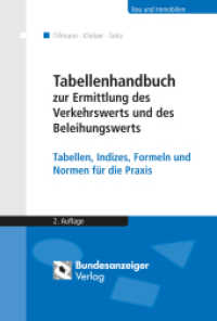 Tabellenhandbuch zur Ermittlung des Verkehrswerts und des Beleihungswerts von Grundstücken : Tabellen, Indizes, Formeln und Normen für die Praxis (Bau - Immobilien) （2., überarb. Aufl. 2017. XXXV, 1017 S. 244 mm）