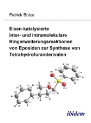 Eisen-katalysierte inter- und intramolekulare Ringerweiterungsreaktionen von Epoxiden zur Synthese von Tetrahydrofurande （2007）
