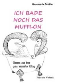 Ich bade noch das Mufflon. Glossen aus dem ganz normalen Alltag