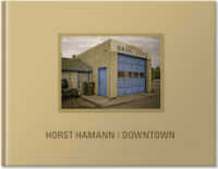 Downtown : Dtsch.-Engl. （Numer.  u. sign. Ausg. 2009. 128 S. Hochwertiger Leinenband. 55 ganzse）
