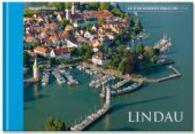 Lindau : Die feine Bodensee-Bibliothek, Bd. 2 (Die feine Bodensee-Bibliothek BD 2) （2014. 144 S. 90 Abb. 14 x 20 cm）