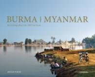 Burma / Myanmar : erweiterte und aktualisierte Neuauflage （überarb. Aufl. 2016. 314 S. 250 Abb. 25 x 31 cm）