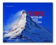 Aebischer, Markus : Switzerland, Suisse, Svizzera （3., überarb. Aufl. 2017. 314 S. 200 Abb. 25 x 30 cm）