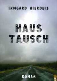 Haustausch : Roman （2011. 227 S. 21 cm）