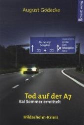 Tod auf der A7 : Hildesheim-Krimi (Kai Sommer Bd.4) （1., Aufl. 214 S. 204 mm）