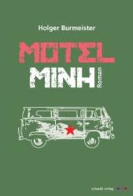 Motel Minh : Roman （2014. 192 S. 20,5 cm）