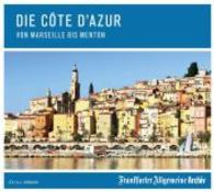 Die Côte d' Azur, 2 Audio-CDs : Von Marseille bis Menton. 195 Min. (Frankfurter Allgemeine Archiv) （2014. 140 x 124 mm）