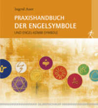 Praxishandbuch der Engelsymbole : Und Engel-Kombi-Symbole. Praxisanwendungen zu den Engel-Symbol-Karten 1-49 und zu ausgesuchten Engel-Therapie-Symbolen （1., Aufl. 2006. 168 S. m. zahlr. SW-Abb. 21.5 cm）
