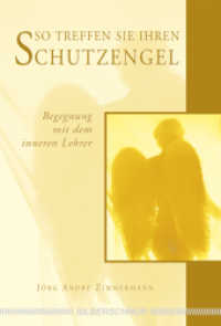 So treffen Sie Ihren Schutzengel : Begegnung mit dem inneren Lehrer （1., Aufl. 2007. 136 S. 15.5 cm）