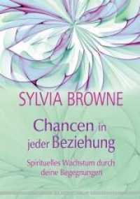 Chancen in jeder Beziehung : Spirituelles Wachstum durch deine Begegnungen. Ungekürzte Ausgabe （1., Aufl. 2009. 192 S. 21 cm）