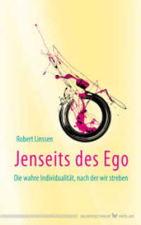 Jenseits des Ego : Die wahre Individualität, nach der wir streben （2. Aufl. 2012. 144 S. m. Abb. 19 cm）