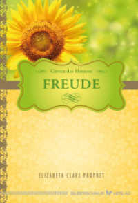 Freude : Gärten des Herzens (Gärten des Herzens) （2013. 136 S. 15.5 x 13610.5 cm）