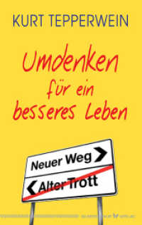 Umdenken für ein besseres Leben （2015. 144 S. 190 mm）