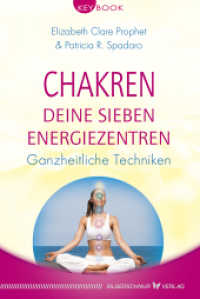 Chakren : Deine sieben Energiezentren. Ganzheitliche Techniken (Keybooks) （Neuausg. 2017. 240 S. m. zahlr. Abb. 176 mm）