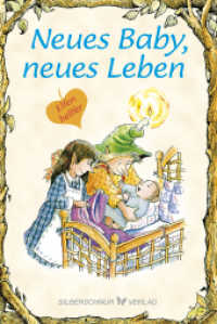 Neues Baby, neues Leben (Ein Elfenhellfer Selbsthilfebuch) （2017. 96 S. Mit vielen Illustrationen. 150 mm）