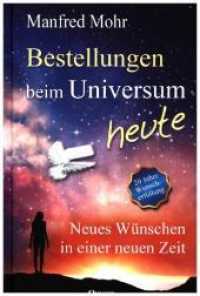 Bestellungen beim Universum heute : Neues W&uuml;nschen in einer neuen Zeit