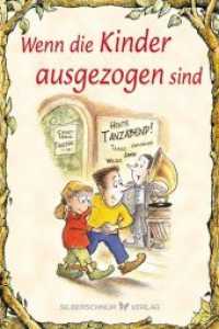 Wenn die Kinder ausgezogen sind (Elfenhellfer) （2020. 88 S. mit vielen Illustrationen. 15 cm）