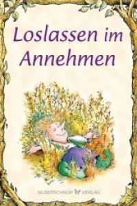 Loslassen im Annehmen (Elfenhellfer) （2020. 88 S. 15 cm）