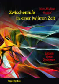 Zwischenrufe in einer (w)irren Zeit : Satiren, Verse, Zynismen （2023. 182 S. 21 cm）