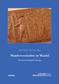 Wunderverständnis im Wandel : Historisch-theologische Beiträge (Edition Mooshausen Bd.5) （1. Aufl. 2007. 136 S. 210 mm）
