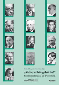 Vater, wohin gehst du? : Familienschicksale im Widerstand (Edition Mooshausen) （ungek. Ausg. 2010. 192 S. 240 mm）
