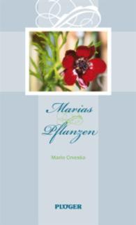 Marias Pflanzen （1., Aufl. 2008. 184 S. m. farb. Illustr. 210 mm）