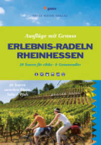 Ausflüge mit Genuss. eBike-Erlebnis Rheinhessen : Die schönsten Touren für Elektro- & Trekkingrad