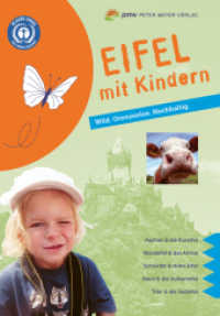 Eifel mit Kindern : Wild. Grenzenlos. Nachhaltig. (Freizeitführer mit Kindern 10) （5., überarb. Aufl. 2023. 224 S. 59 Fotos, 70 Tier-Cartoons, Karte）