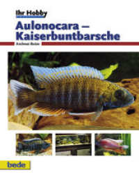 Aulonocara - Kaiserbuntbarsche (Ihr Hobby) （3. Aufl. 2009. 80 S. 110 Abb., bede-Nr. HO 419. 22 cm）