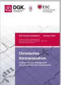 Chronisches Koronarsyndrom : Leitlinien für das Management des chronischen Koronarsyndroms (Version 2024) (ESC/DGK Pocket-Leitlinien) （3. Aufl. 2025. 76 S. 14.8 cm）