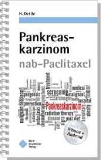 Pankreaskarzinom nab-Paclitaxel : Auch als iPhone + Android App （2014. 56 S. 205 mm）