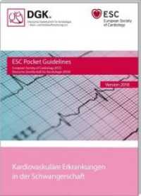 Kardiovaskul&auml;re Erkrankungen in der Schwangerschaft : Version 2018 (ESC/DGK Pocket-Leitlinien) （2. Aufl. 2019. 60 S. 14.8 cm）