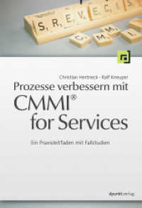 Prozesse verbessern mit CMMI® for Services : Ein Praxisleitfaden mit Fallstudien. Verbesserung von Dienstleistungsprozessen mit Capability Maturity Model Integration for Service (CMMI-SVC) （2011. XVI, 224 S. 24 cm）