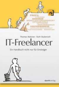 IT-Freelancer : Ein Handbuch nicht nur für Einsteiger （2013. XXII, 506 S. m. Abb. 24 cm）