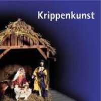 Krippenkunst : Ausstellungskatalog der Kunstsammlungen und Museen Augsburg, des Schwäbischen Volkskundemuseums Oberschönenfeld und des Diözesanmuseums St. Afra, Augsburg （1., Aufl. 2007. 256 S. zahlr. meist farb. Abb. 22 cm）