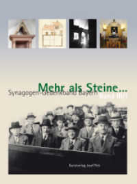 Mehr als Steine... Synagogen-Gedenkband Bayern. Bd.3/1 Unterfranken (Gedenkbuch der Synagogen in Deutschland) （1. Aufl. 2015. 916 S. 900 Abb. 28 cm）