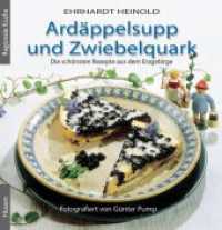 Ardäppelsupp und Zwiebelquark : Die schönsten Rezepte aus dem Erzgebirge (Regionale Küche) （7. Aufl. 2021. 92 S. zahlr. farb. Abb. 15.2 cm）