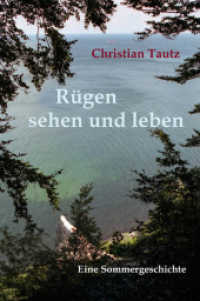 Rügen sehen und leben : Eine Sommergeschichte （2007. 159 S. 19 cm）