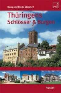 Th&uuml;ringens Schl&ouml;sser und Burgen （2008. 277 S. zahlr., meist farb. Abb. 20.5 cm）