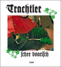 Trachtler schee boarisch （2008. 120 S. m. zahlr. farb. Abb. 23 cm）